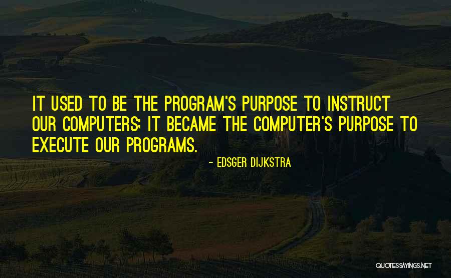 Computer Program Quotes By Edsger Dijkstra Computer Program Quotes By Edsger Dijkstra