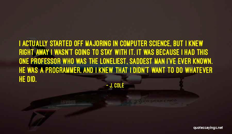 Computer Programmer Quotes By J. Cole Computer Programmer Quotes By J. Cole