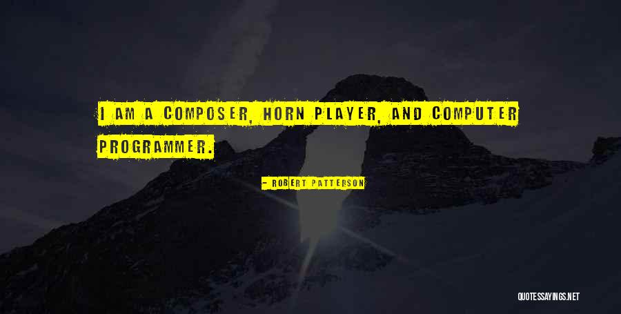 Computer Programmer Quotes By Robert Patterson