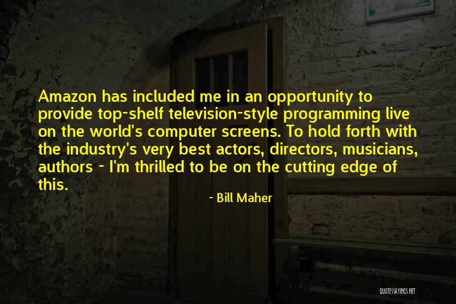 Computer Programming Best Quotes By Bill Maher Computer Programming Best Quotes By Bill Maher