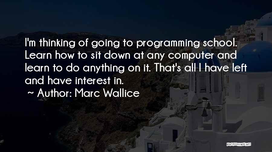 Computer Programming Quotes By Marc Wallice