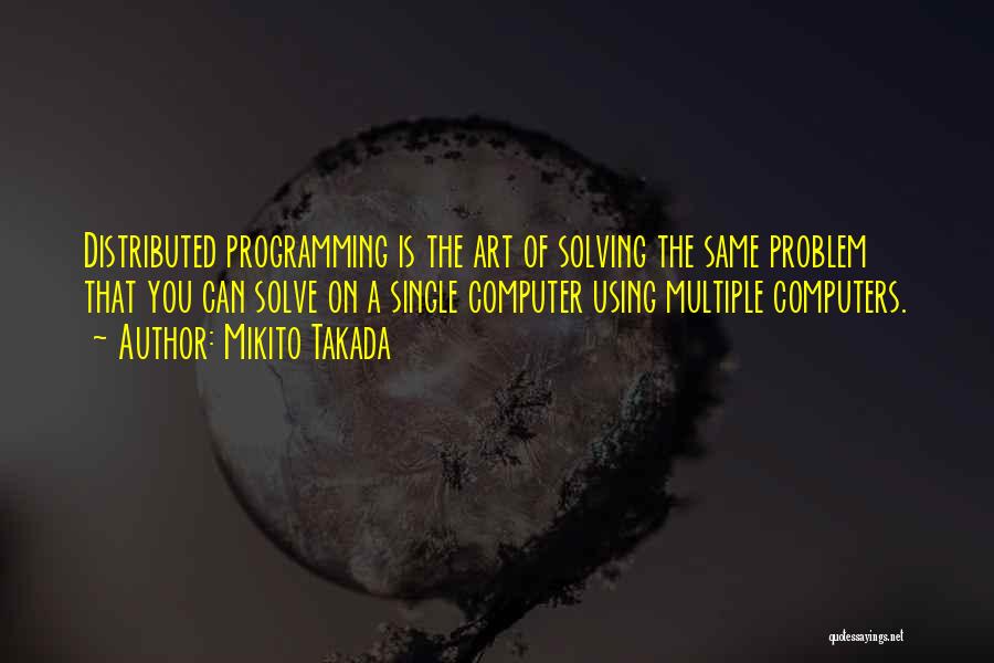 Computer Programming Quotes By Mikito Takada