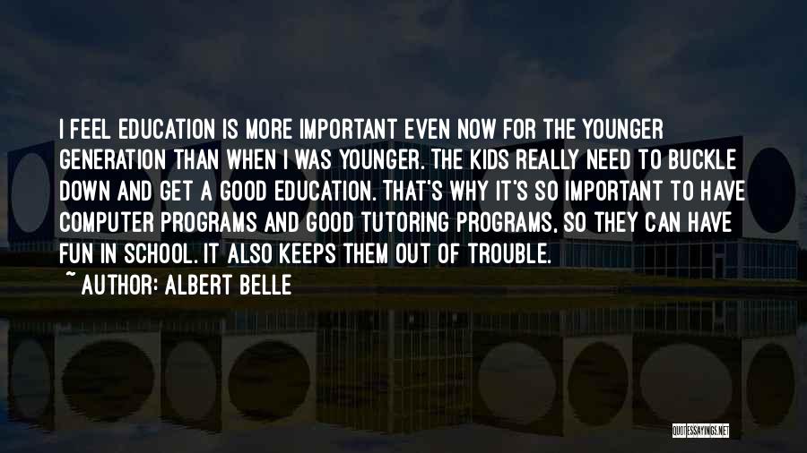 Computer Programs Quotes By Albert Belle