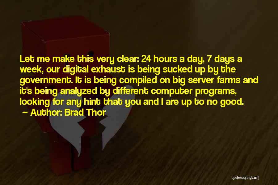 Computer Programs Quotes By Brad Thor