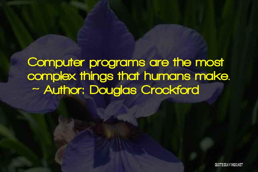 Computer Programs Quotes By Douglas Crockford