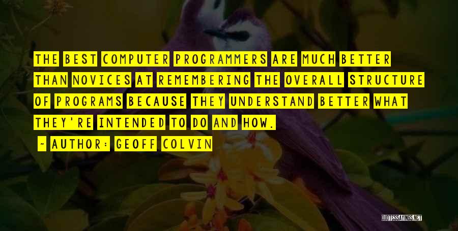 Computer Programs Quotes By Geoff Colvin