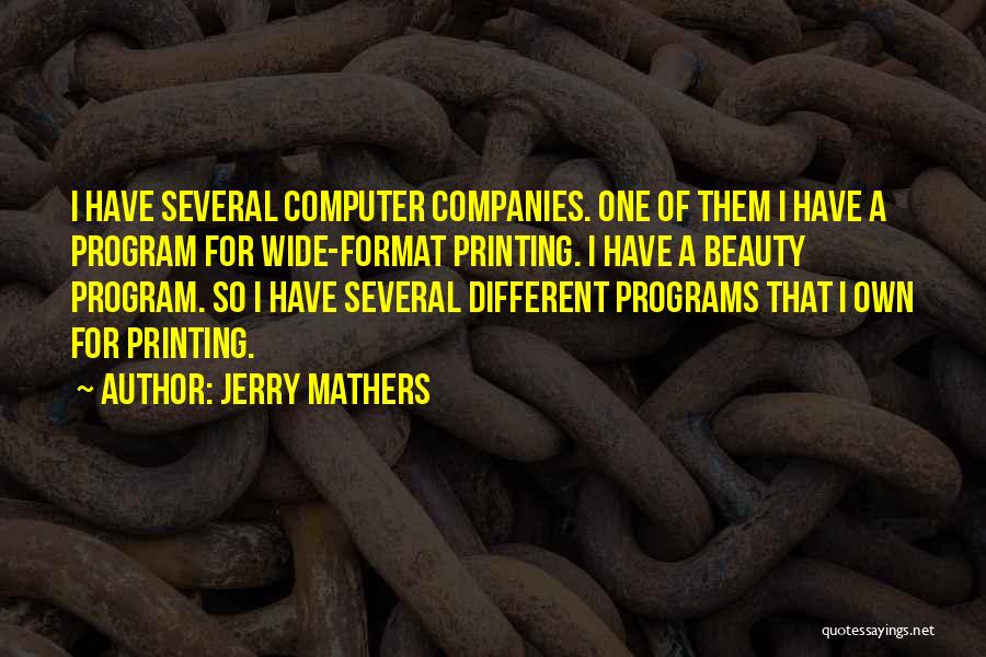 Computer Programs Quotes By Jerry Mathers