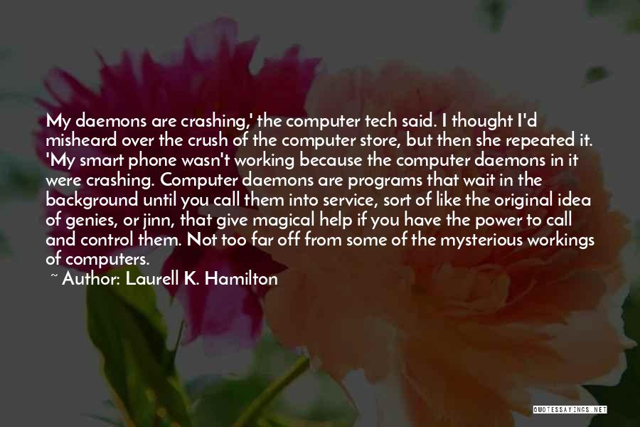 Computer Programs Quotes By Laurell K. Hamilton