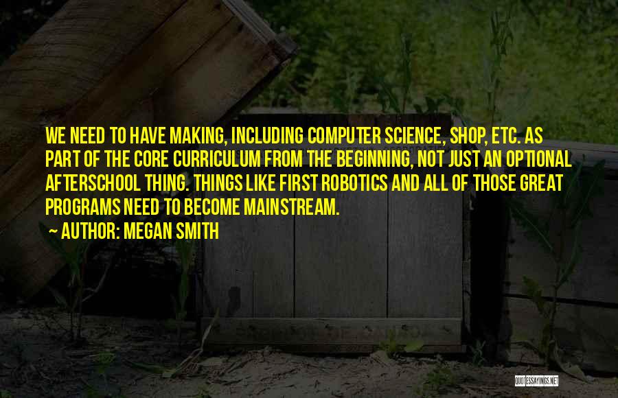 Computer Programs Quotes By Megan Smith