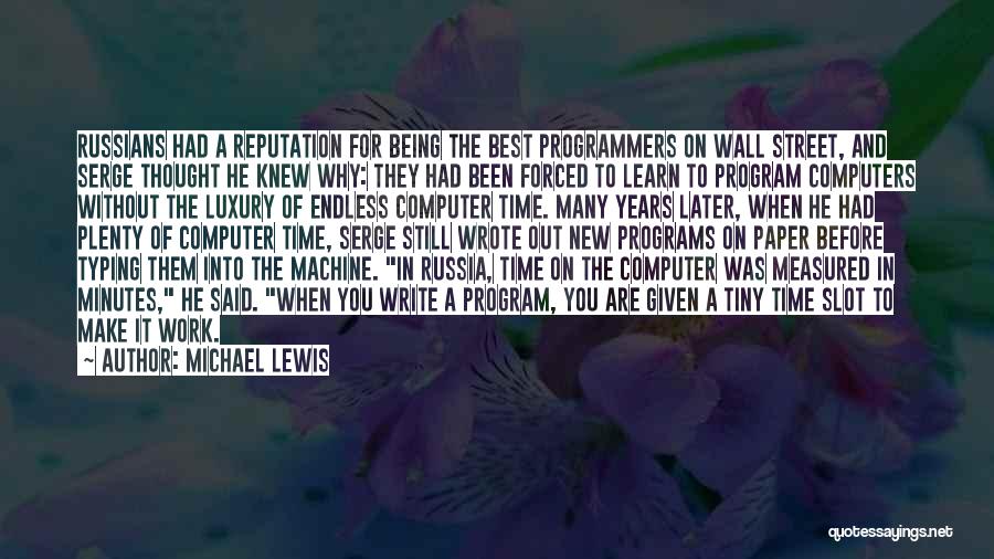 Computer Programs Quotes By Michael Lewis