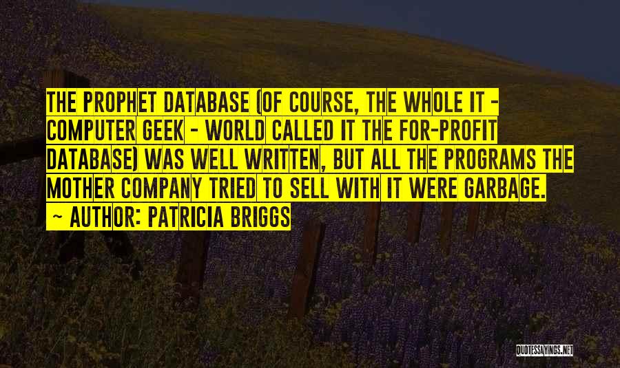 Computer Programs Quotes By Patricia Briggs