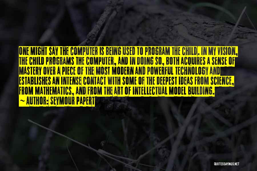 Computer Programs Quotes By Seymour Papert