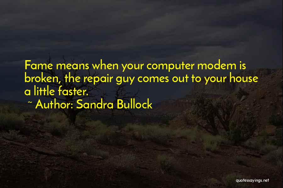 Computer Repair Quotes By Sandra Bullock