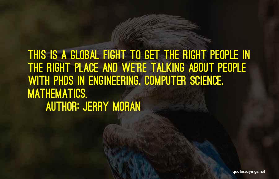 Computer Science And Engineering Quotes By Jerry Moran