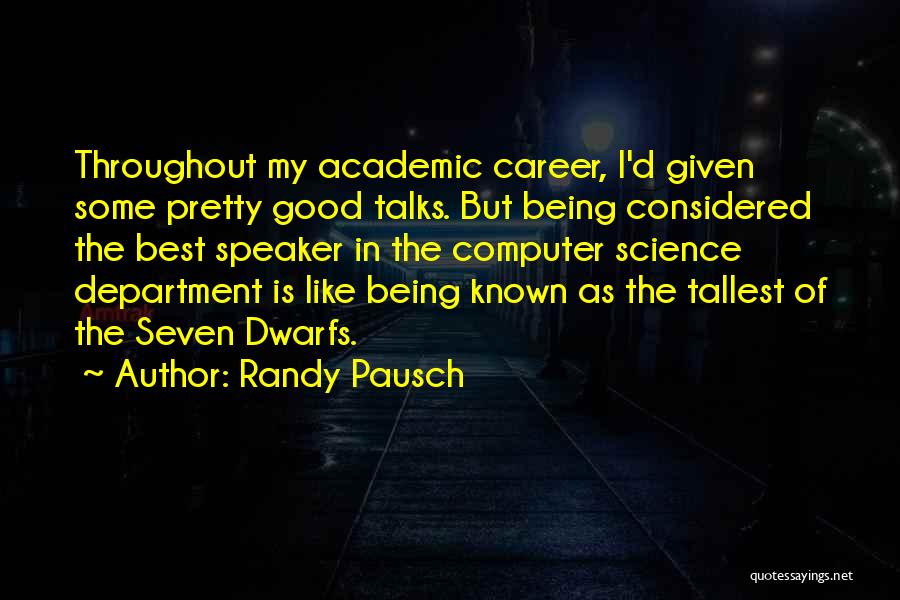 Computer Science Department Quotes By Randy Pausch