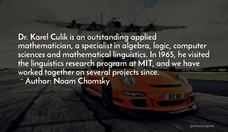 Computer Sciences Quotes By Noam Chomsky