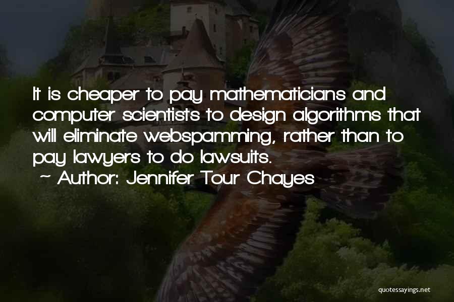 Computer Scientists Quotes By Jennifer Tour Chayes