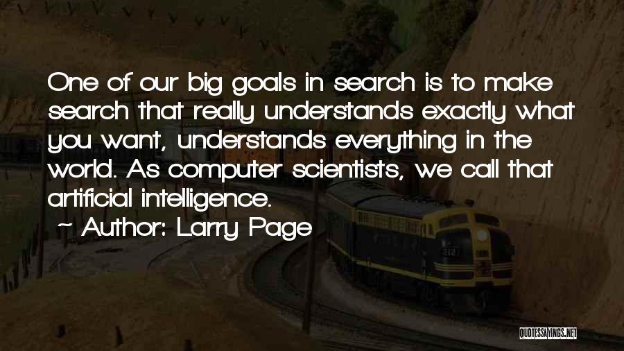 Computer Scientists Quotes By Larry Page