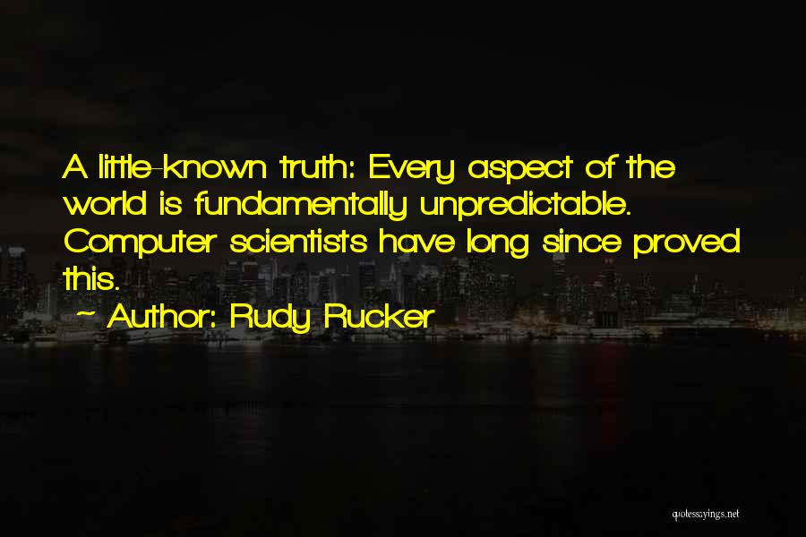 Computer Scientists Quotes By Rudy Rucker