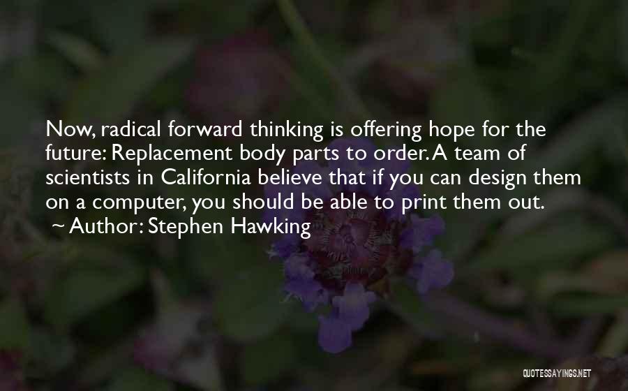 Computer Scientists Quotes By Stephen Hawking