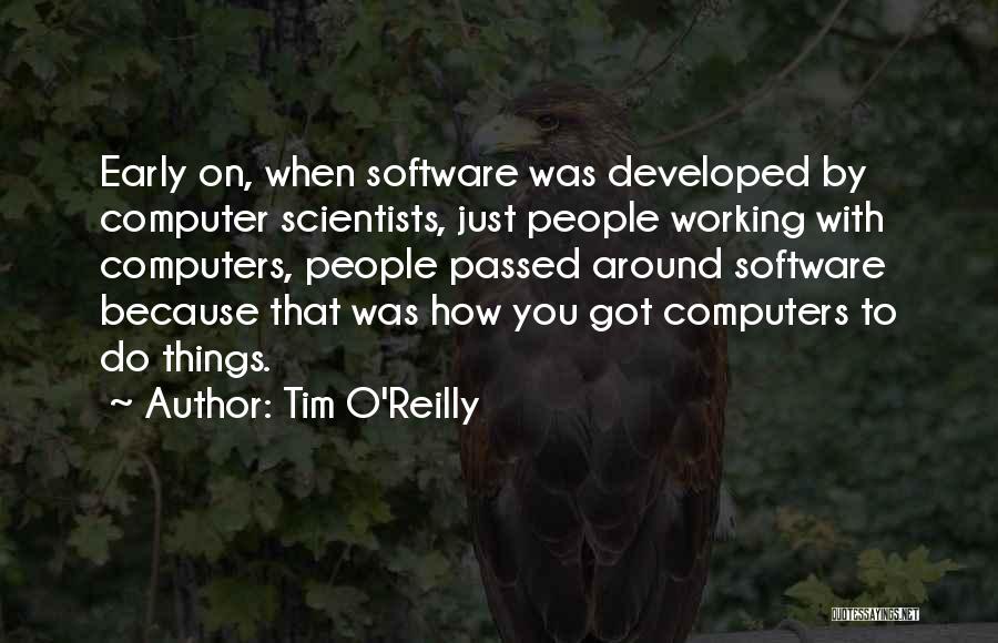 Computer Scientists Quotes By Tim O'Reilly