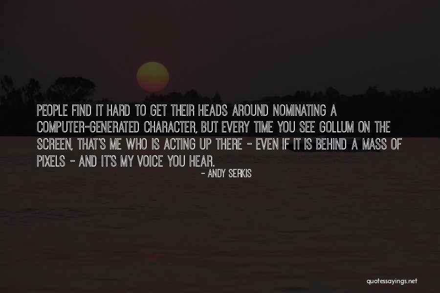 Computer Screen Quotes By Andy Serkis Computer Screen Quotes By Andy Serkis
