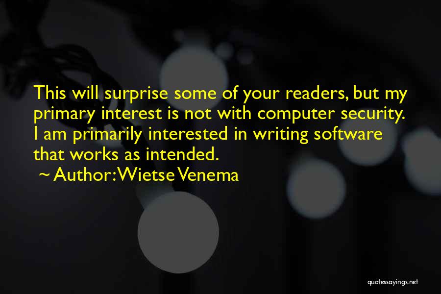 Computer Security Quotes By Wietse Venema