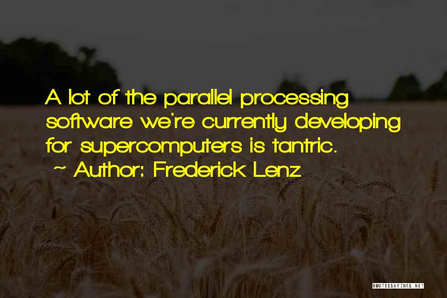 Computer Software Quotes By Frederick Lenz