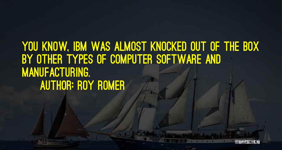 Computer Software Quotes By Roy Romer