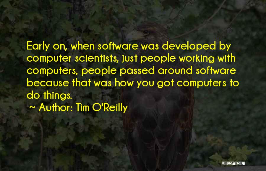 Computer Software Quotes By Tim O'Reilly
