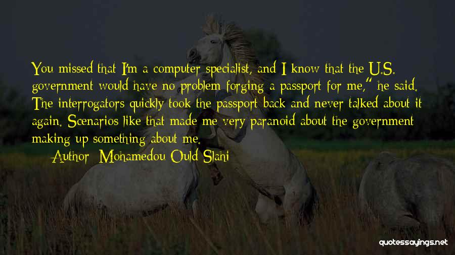 Computer Specialist Quotes By Mohamedou Ould Slahi