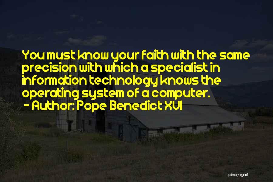 Computer Specialist Quotes By Pope Benedict XVI