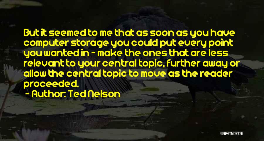 Computer Storage Quotes By Ted Nelson