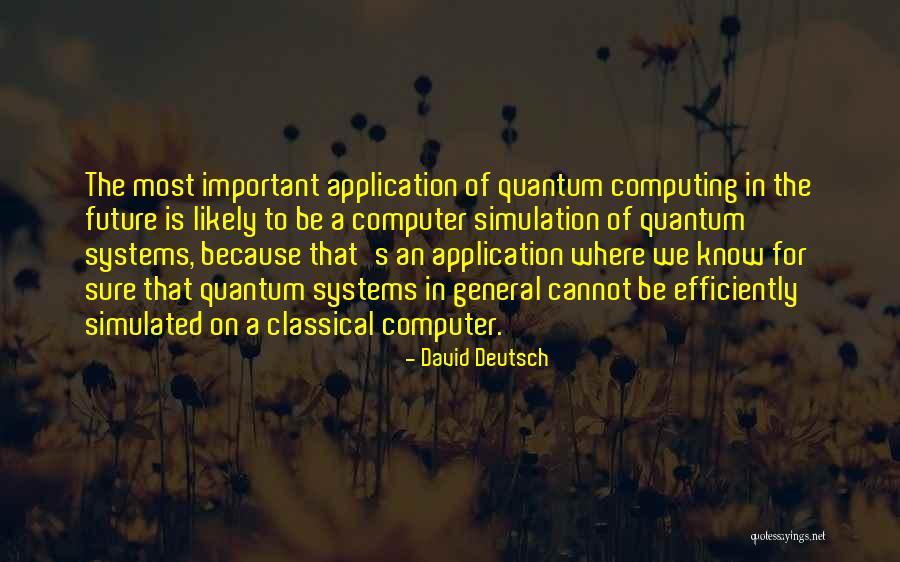 Computer Systems Quotes By David Deutsch