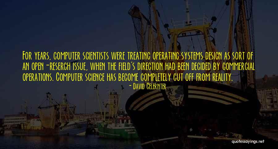 Computer Systems Quotes By David Gelernter Computer Systems Quotes By David Gelernter