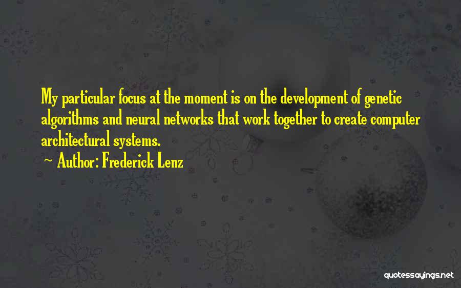 Computer Systems Quotes By Frederick Lenz