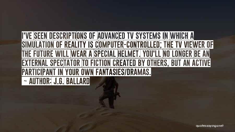 Computer Systems Quotes By J.G. Ballard