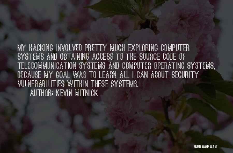 Computer Systems Quotes By Kevin Mitnick