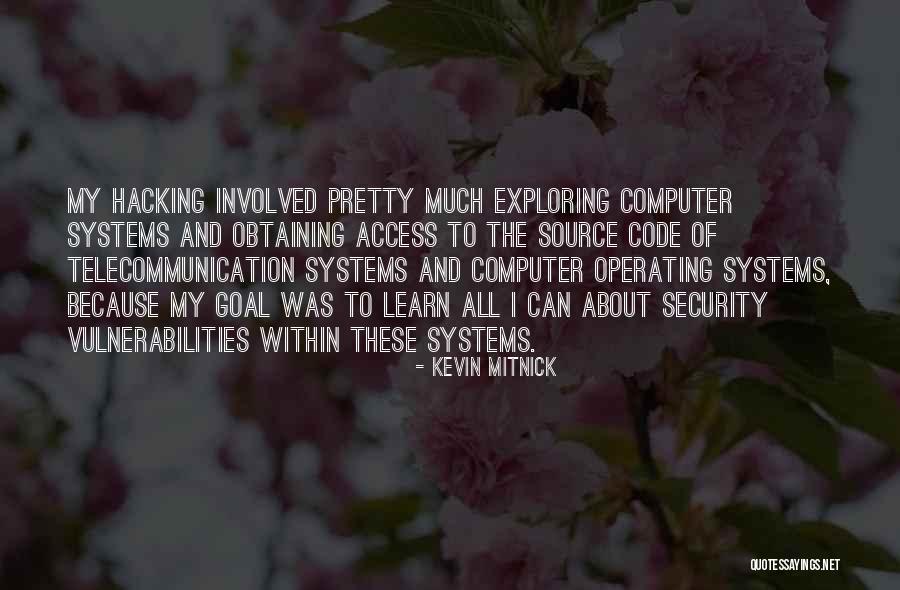 Computer Systems Quotes By Kevin Mitnick