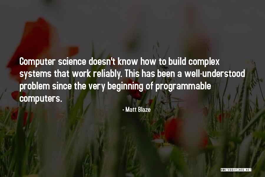 Computer Systems Quotes By Matt Blaze Computer Systems Quotes By Matt Blaze