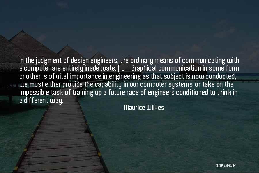 Computer Systems Quotes By Maurice Wilkes Computer Systems Quotes By Maurice Wilkes
