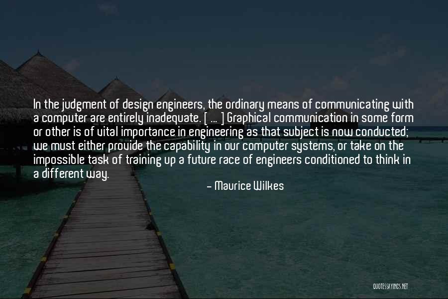 Computer Systems Quotes By Maurice Wilkes