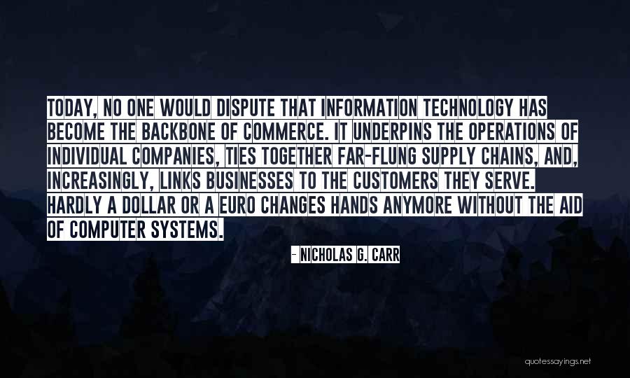 Computer Systems Quotes By Nicholas G. Carr Computer Systems Quotes By Nicholas G. Carr