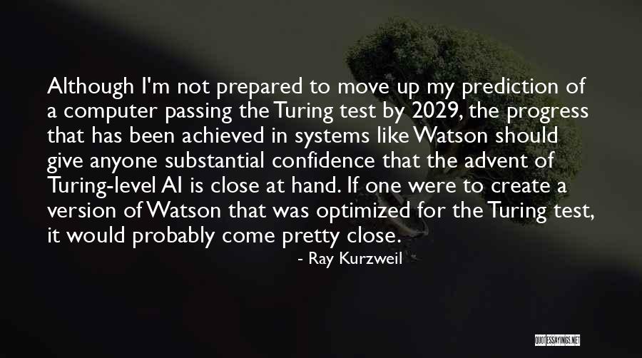 Computer Systems Quotes By Ray Kurzweil