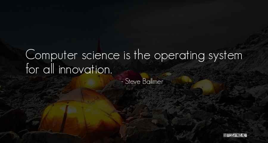 Computer Systems Quotes By Steve Ballmer