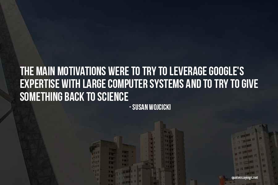 Computer Systems Quotes By Susan Wojcicki