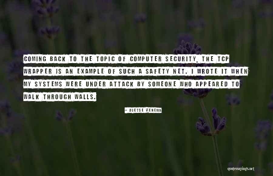 Computer Systems Quotes By Wietse Venema Computer Systems Quotes By Wietse Venema