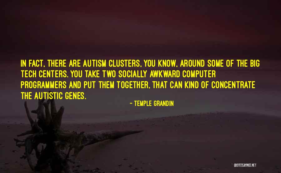 Computer Tech Quotes By Temple Grandin Computer Tech Quotes By Temple Grandin