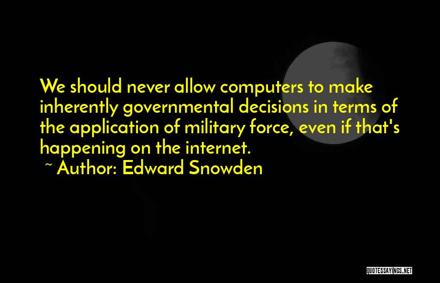 Computer Terms Quotes By Edward Snowden