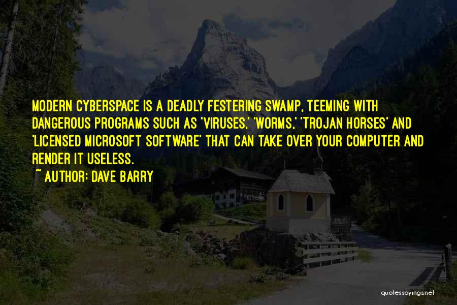 Computer Viruses Quotes By Dave Barry